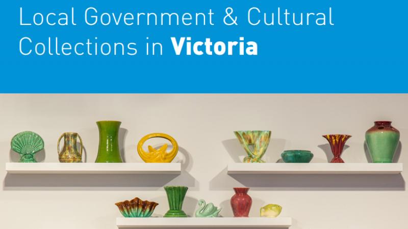 Local Government & Cultural Collections in Victoria Report