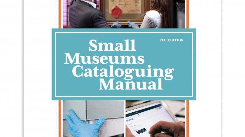 Small Museums Cataloguing Manual